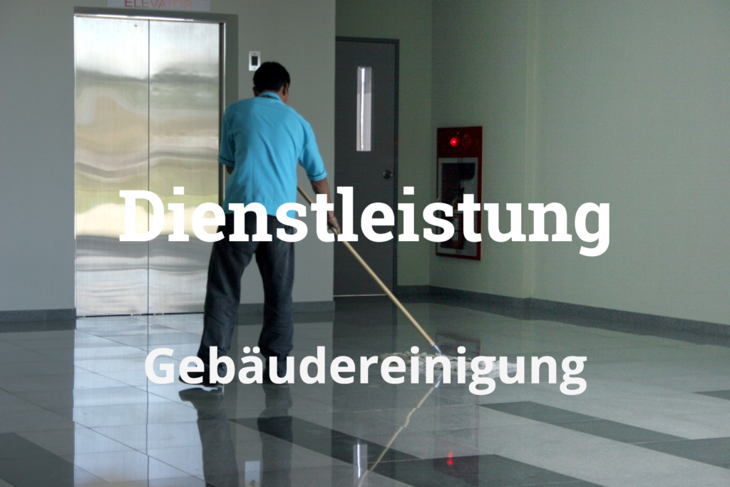 Dienstleistung Gebäudereinigung